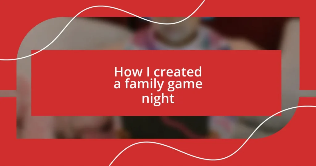 How I created a family game night