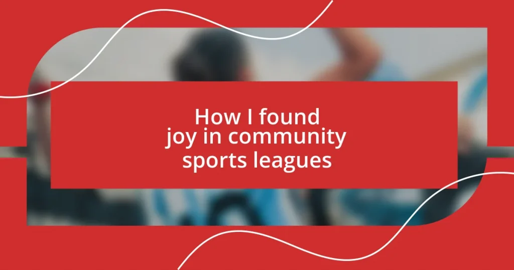 How I found joy in community sports leagues