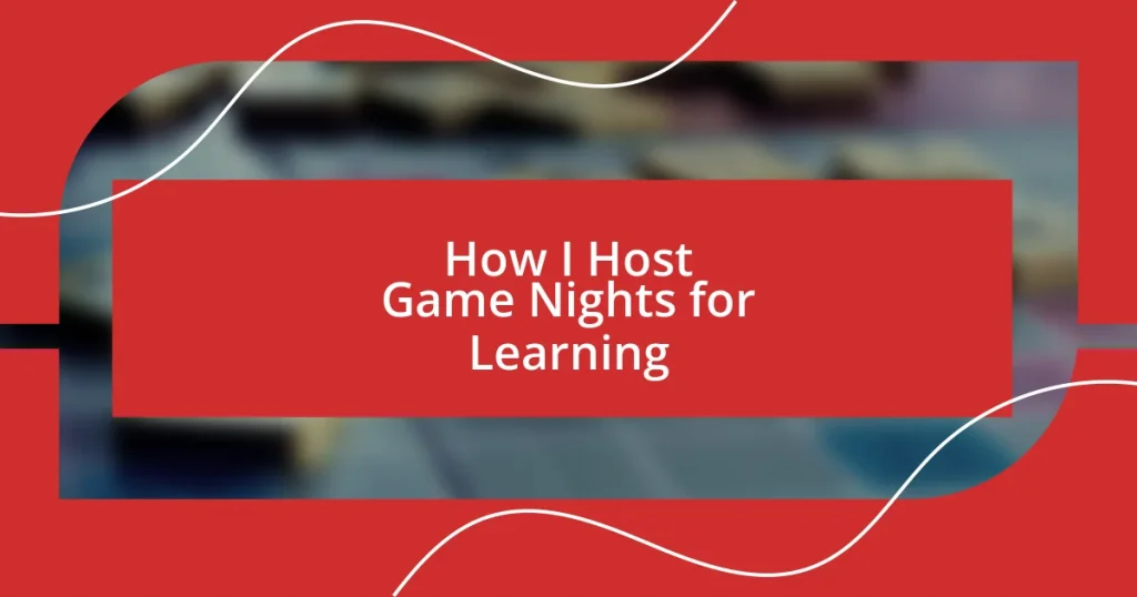 How I Host Game Nights for Learning