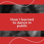 How I learned to dance in public