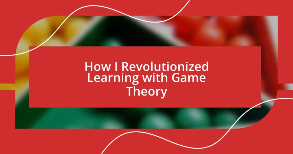 How I Revolutionized Learning with Game Theory