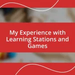 My Experience with Learning Stations and Games