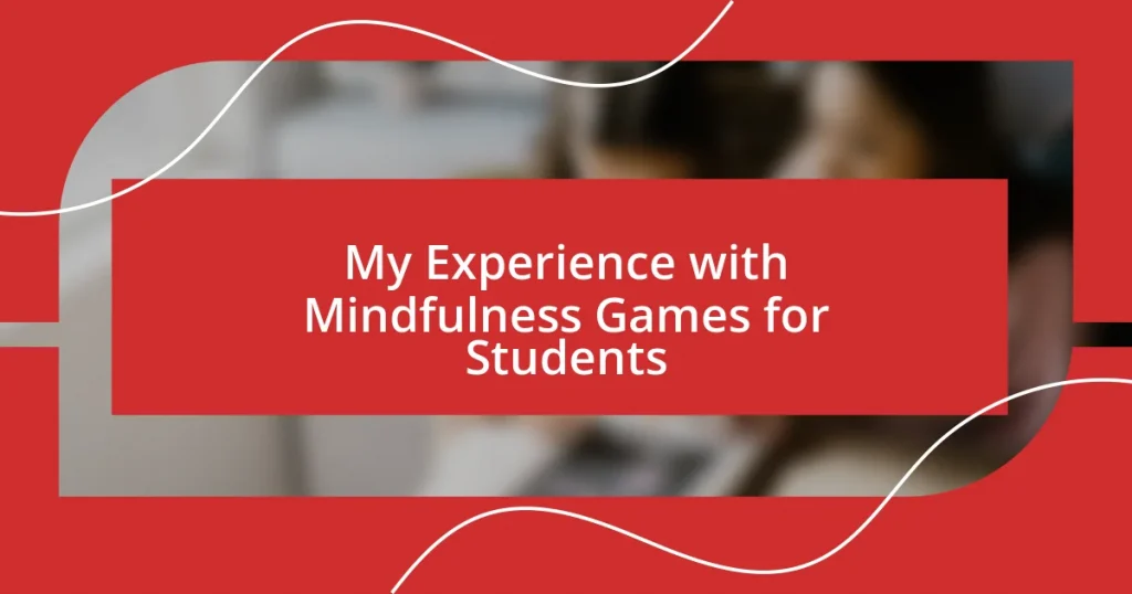 My Experience with Mindfulness Games for Students