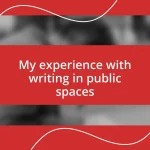 My experience with writing in public spaces