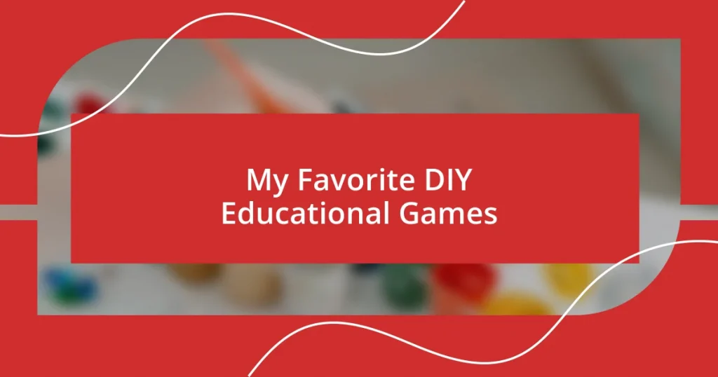 My Favorite DIY Educational Games