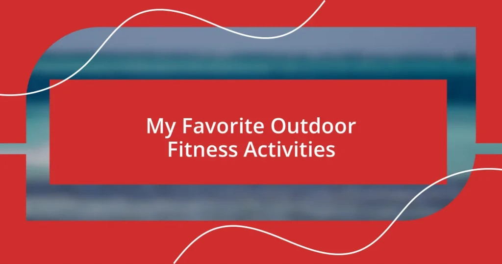 My Favorite Outdoor Fitness Activities