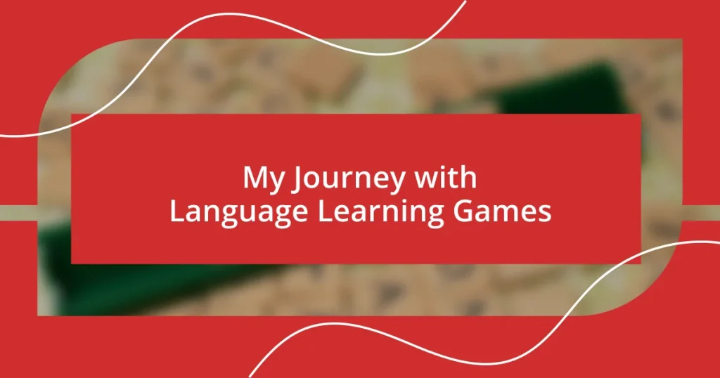 My Journey with Language Learning Games