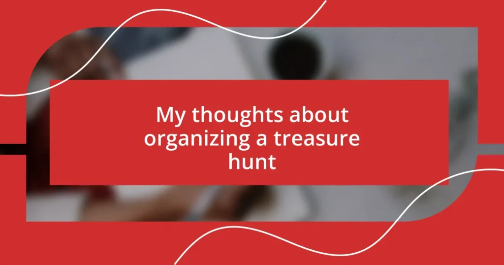 My thoughts about organizing a treasure hunt