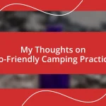 My Thoughts on Eco-Friendly Camping Practices