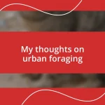 My thoughts on urban foraging