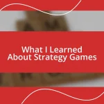 What I Learned About Strategy Games