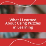 What I Learned About Using Puzzles in Learning