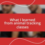 What I learned from animal tracking classes