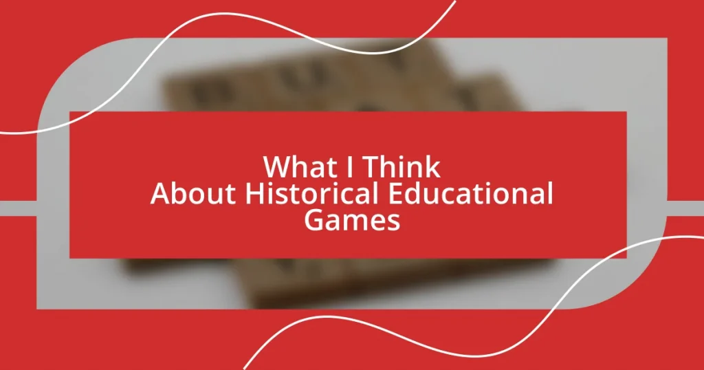 What I Think About Historical Educational Games