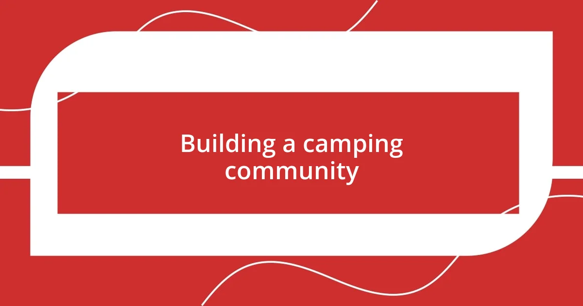 Building a camping community